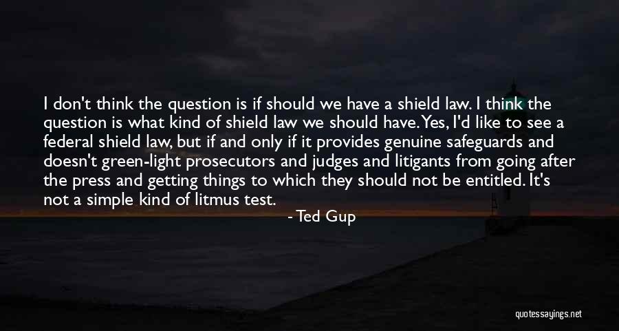 Judges And Law Quotes By Ted Gup Judges And Law Quotes By Ted Gup