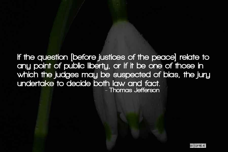 Judges And Law Quotes By Thomas Jefferson Judges And Law Quotes By Thomas Jefferson