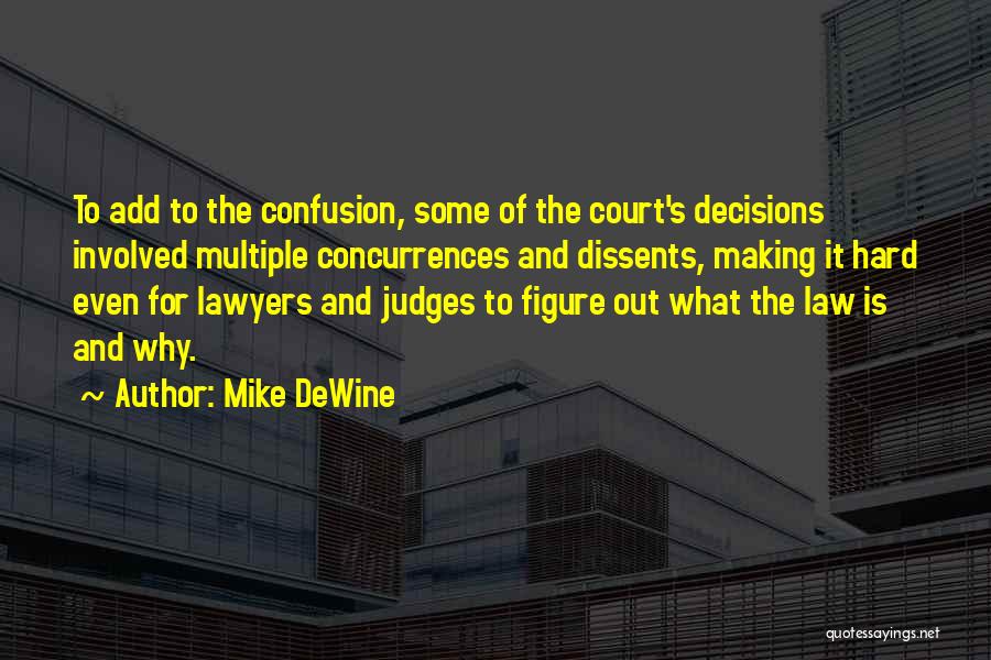 Judges Making Law Quotes By Mike DeWine