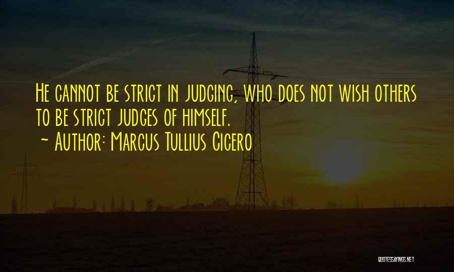 Judges Others Quotes By Marcus Tullius Cicero