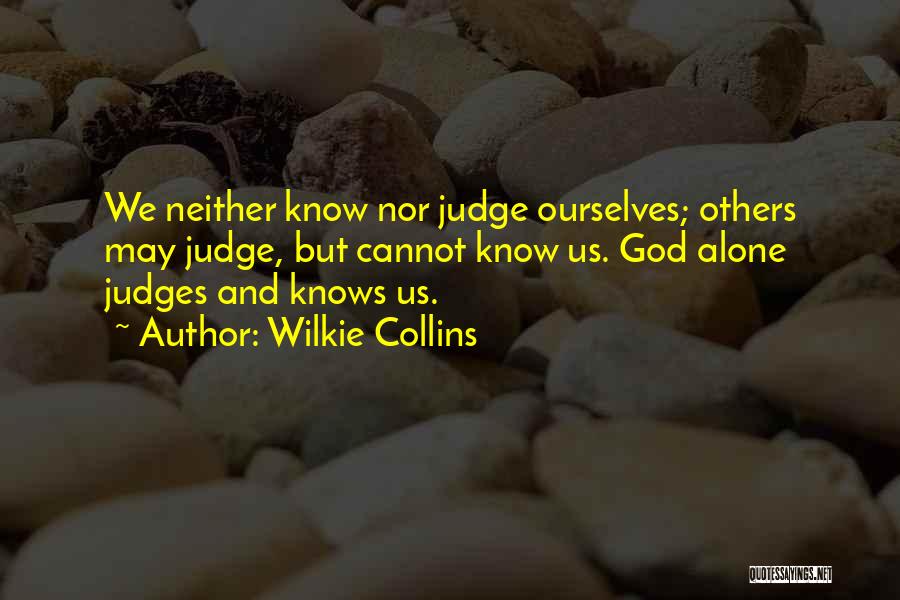 Judges Others Quotes By Wilkie Collins