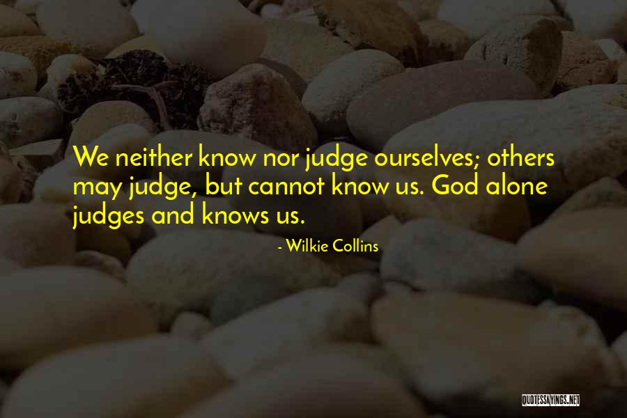 Judges Others Quotes By Wilkie Collins