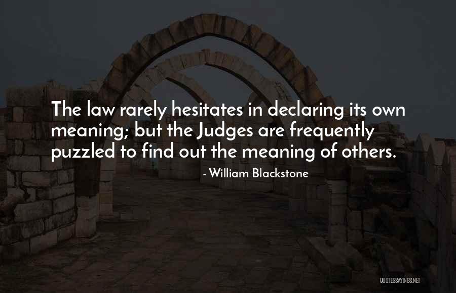 Judges Others Quotes By William Blackstone