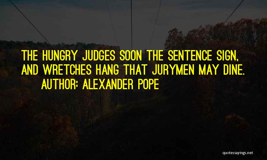 Judges Quotes By Alexander Pope