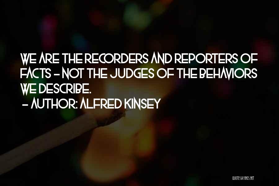 Judges Quotes By Alfred Kinsey Judges Quotes By Alfred Kinsey