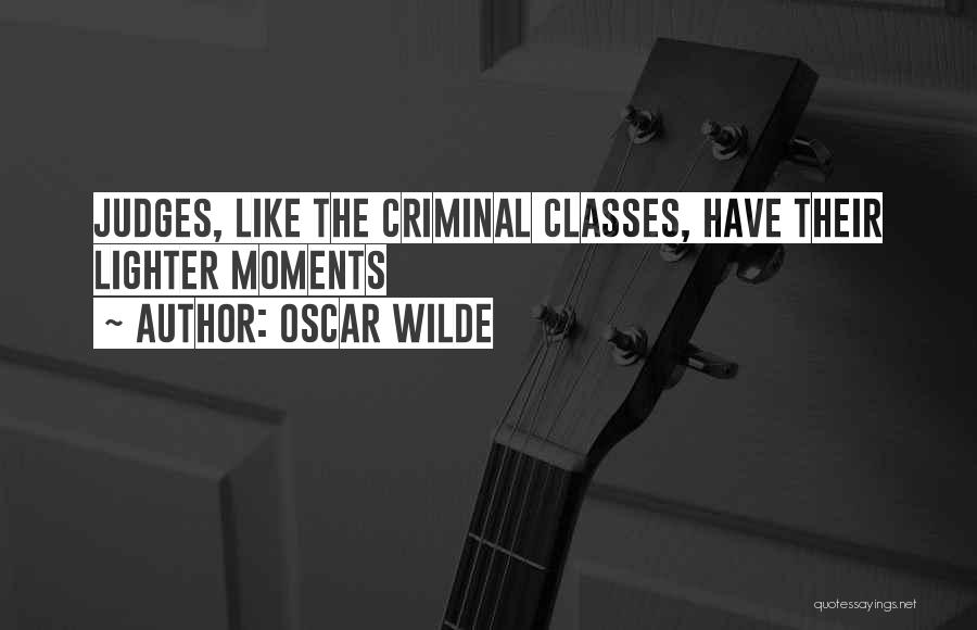 Judges Quotes By Oscar Wilde