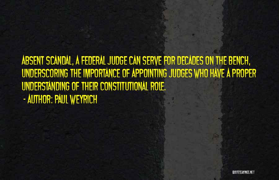 Judges Quotes By Paul Weyrich