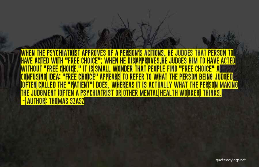 Judges Quotes By Thomas Szasz