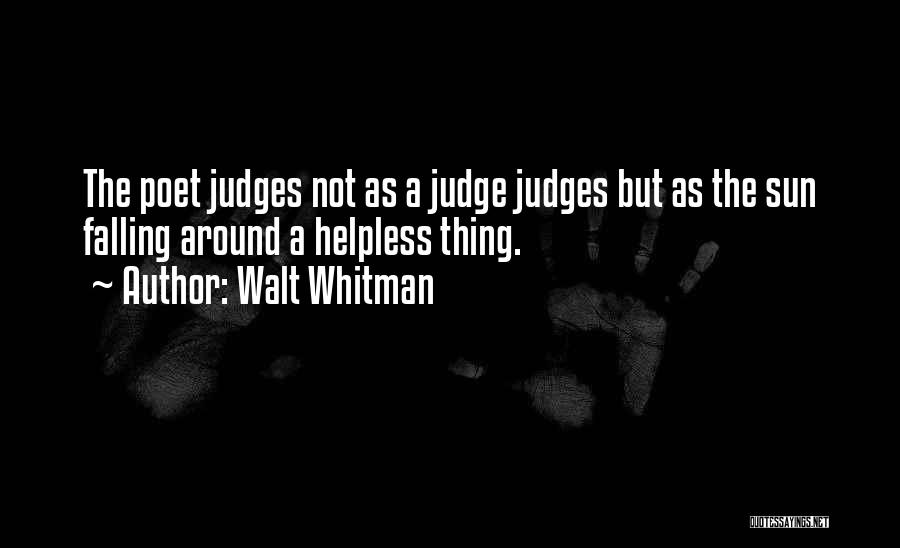 Judges Quotes By Walt Whitman