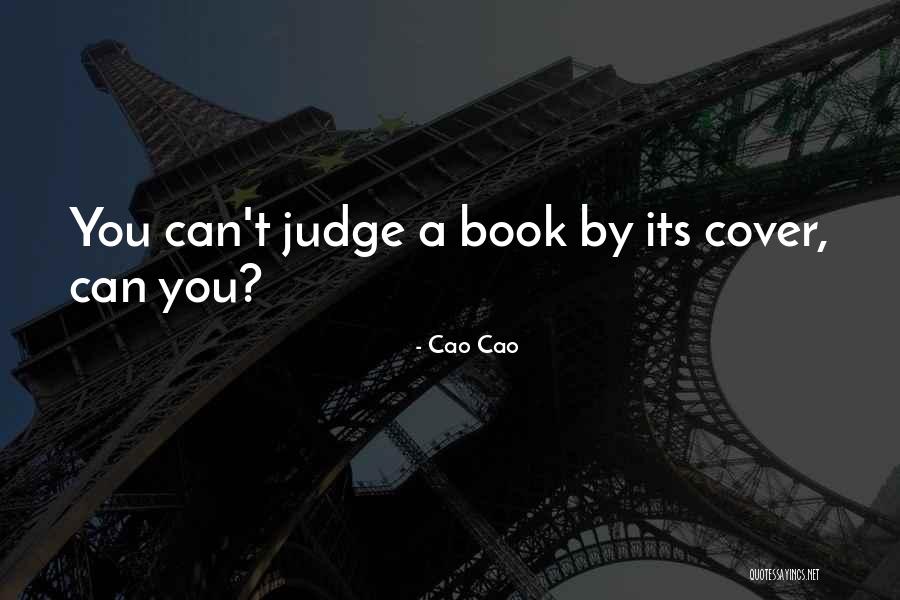 Judging A Book By Its Cover Quotes By Cao Cao