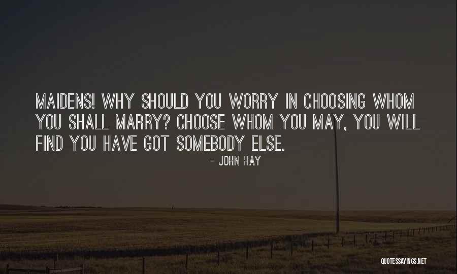 Judging Before Inspecting Quotes By John Hay Judging Before Inspecting Quotes By John Hay