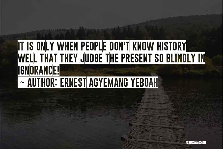 Judging By Appearance Quotes By Ernest Agyemang Yeboah