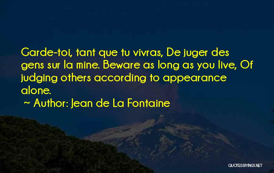 Judging By Appearance Quotes By Jean De La Fontaine