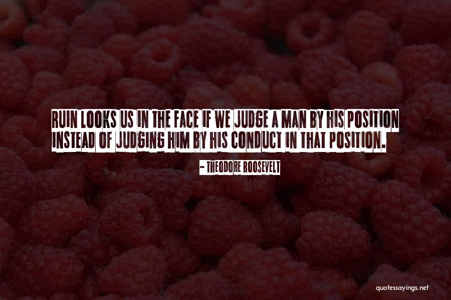 Judging By Looks Quotes By Theodore Roosevelt Judging By Looks Quotes By Theodore Roosevelt