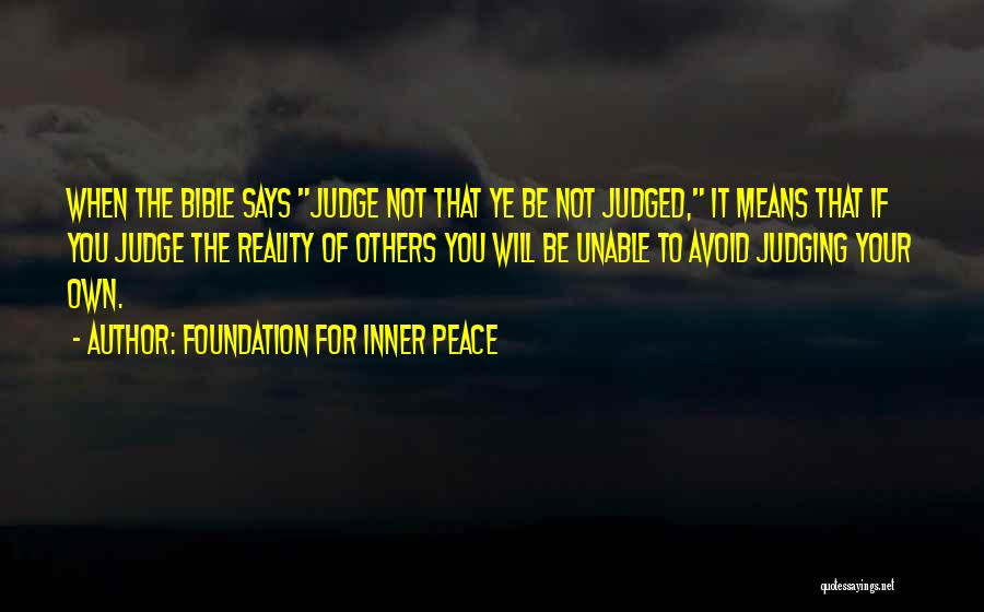 Judging From The Bible Quotes By Foundation For Inner Peace