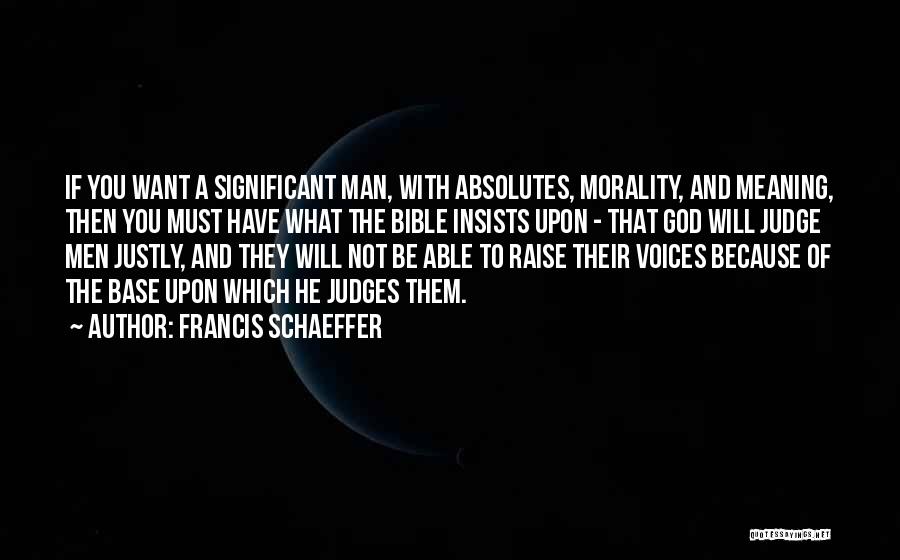 Judging From The Bible Quotes By Francis Schaeffer