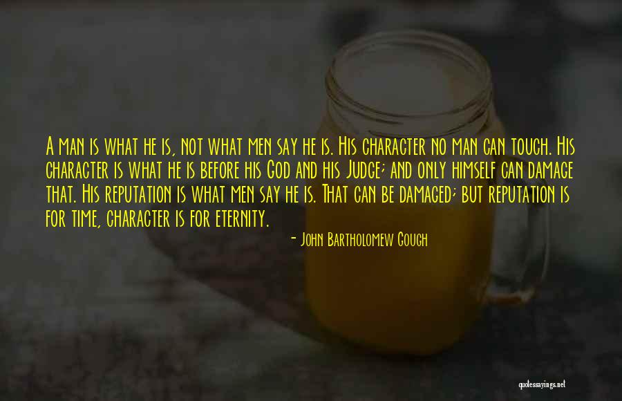 Judging God Quotes By John Bartholomew Gough Judging God Quotes By John Bartholomew Gough