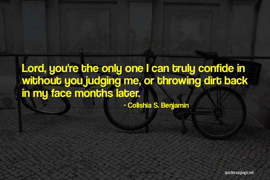 Judging Me Quotes Quotes By Colishia S. Benjamin
