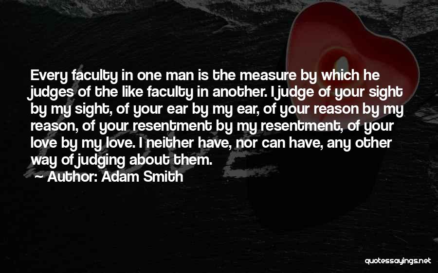 Judging One Another Quotes By Adam Smith