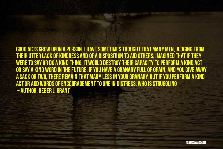 Judging One Another Quotes By Heber J. Grant