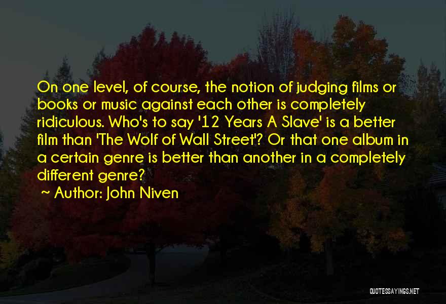 Judging One Another Quotes By John Niven