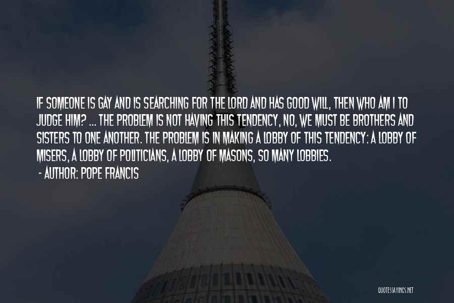 Judging One Another Quotes By Pope Francis