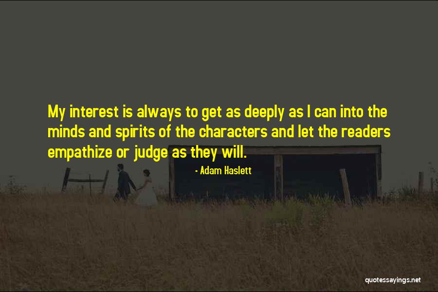 Judging One's Character Quotes By Adam Haslett Judging One's Character Quotes By Adam Haslett