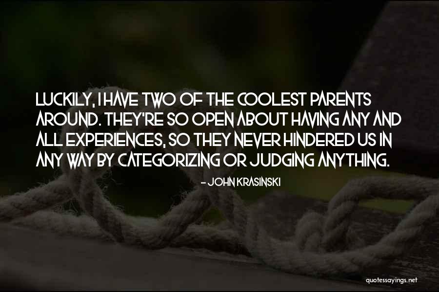 Judging Other Parents Quotes By John Krasinski Judging Other Parents Quotes By John Krasinski