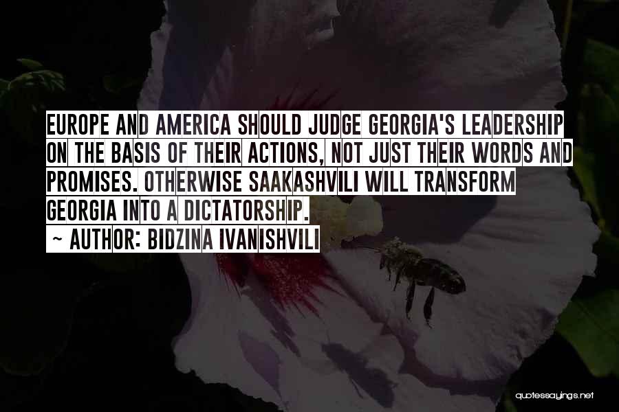 Judging Others Actions Quotes By Bidzina Ivanishvili