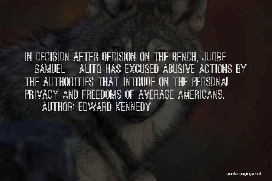 Judging Others Actions Quotes By Edward Kennedy