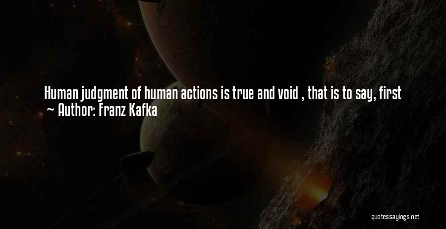 Judging Others Actions Quotes By Franz Kafka