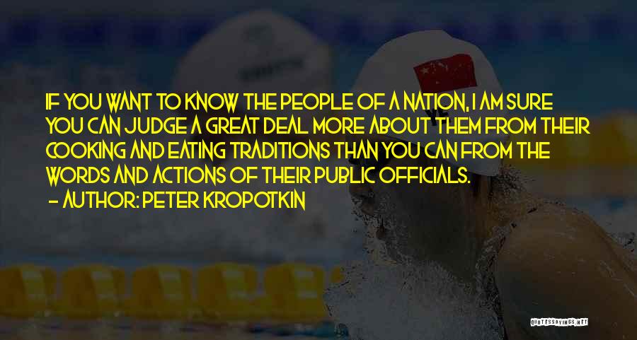 Judging Others Actions Quotes By Peter Kropotkin