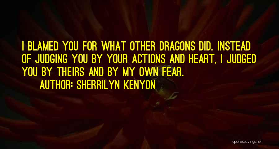 Judging Others Actions Quotes By Sherrilyn Kenyon