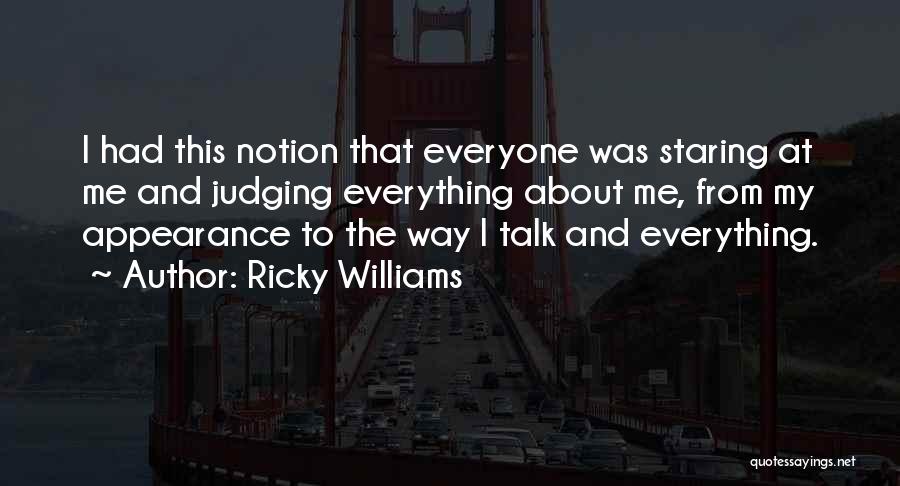 Judging Others Appearance Quotes By Ricky Williams