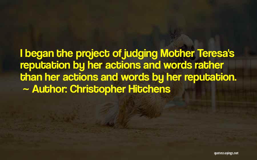 Judging Others By Mother Teresa Quotes By Christopher Hitchens