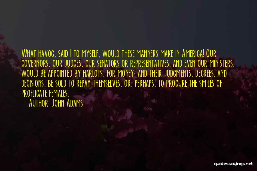 Judging Others Decisions Quotes By John Adams