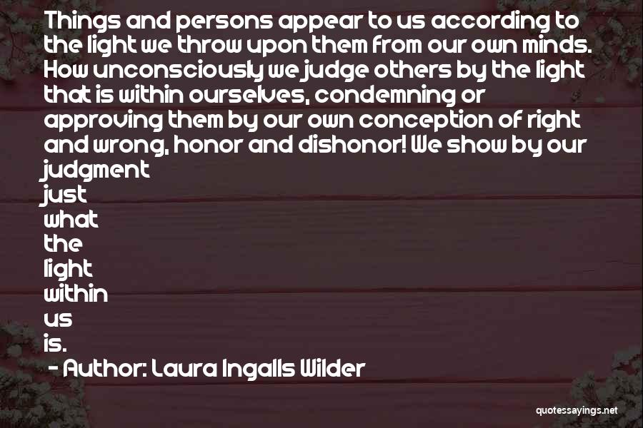 Judging Others Is Wrong Quotes By Laura Ingalls Wilder