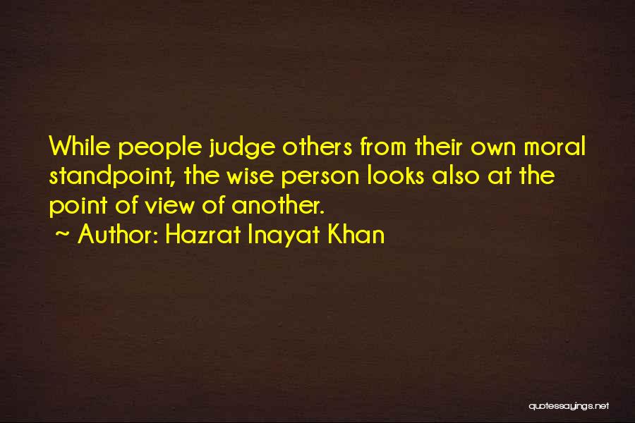 Judging Others Quotes By Hazrat Inayat Khan