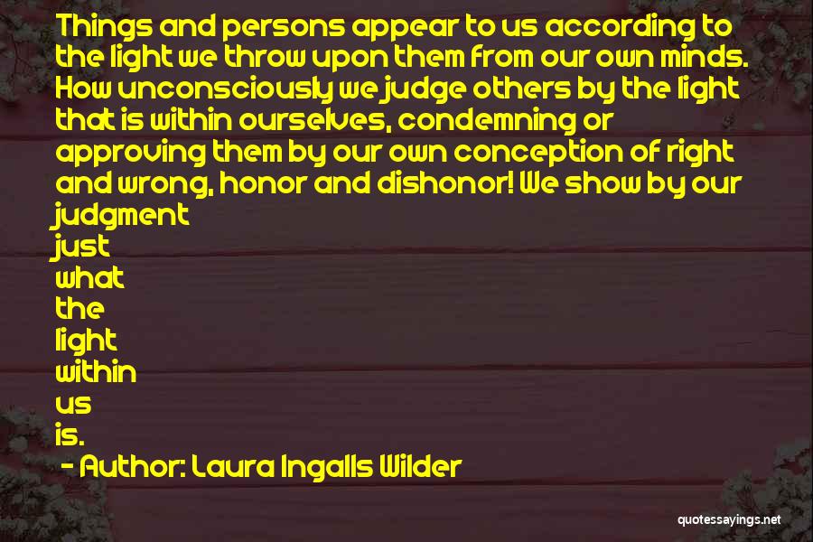 Judging Others Quotes By Laura Ingalls Wilder