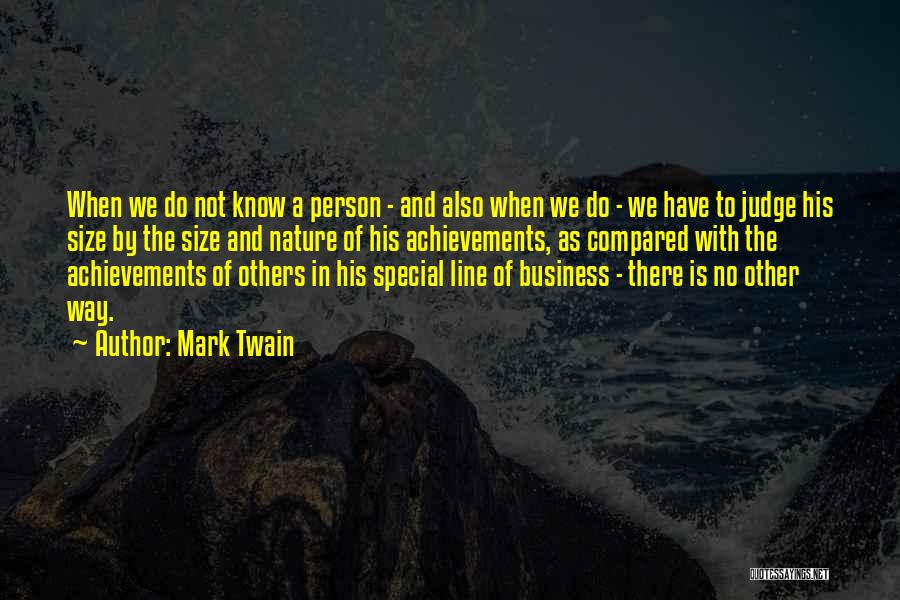 Judging Others Quotes By Mark Twain