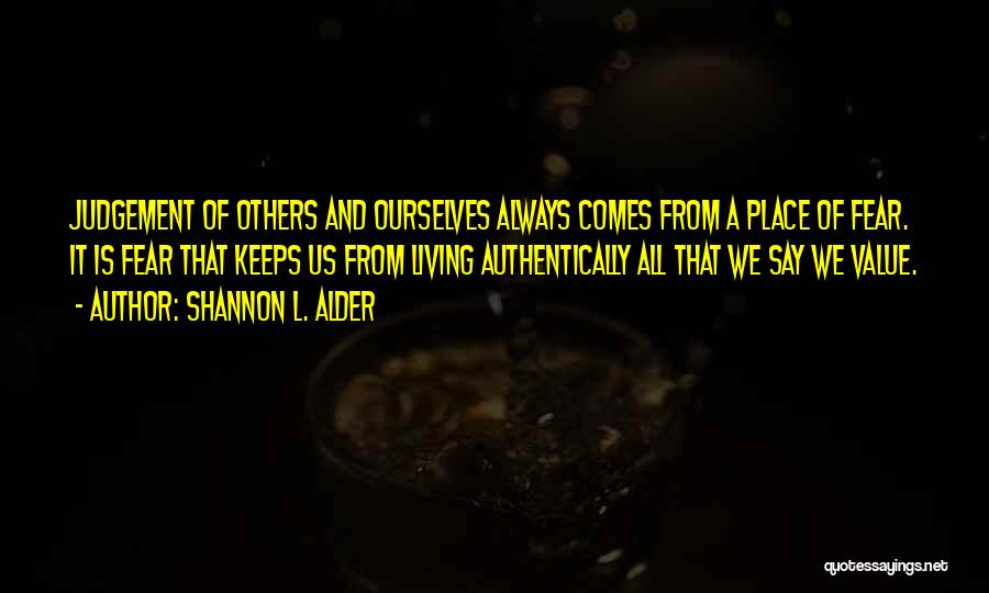 Judging Others Quotes By Shannon L. Alder