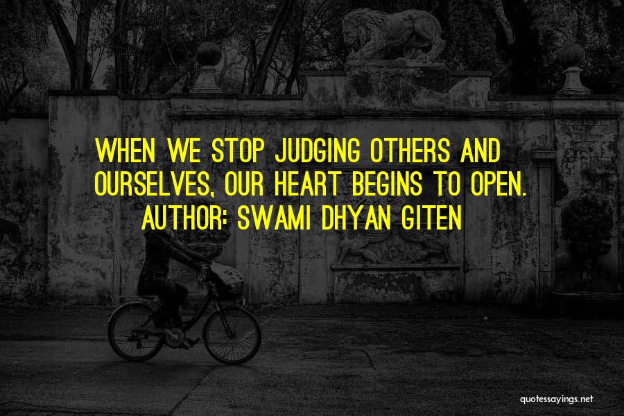 Judging Others Quotes By Swami Dhyan Giten