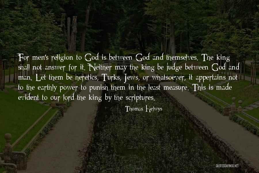 Judging Others Religion Quotes By Thomas Helwys Judging Others Religion Quotes By Thomas Helwys