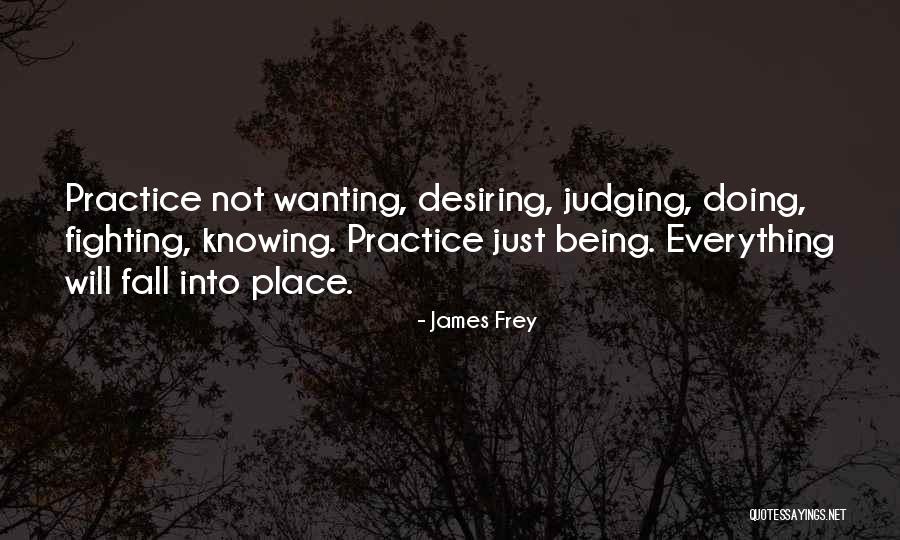 Judging Others Without Knowing Them Quotes By James Frey Judging Others Without Knowing Them Quotes By James Frey