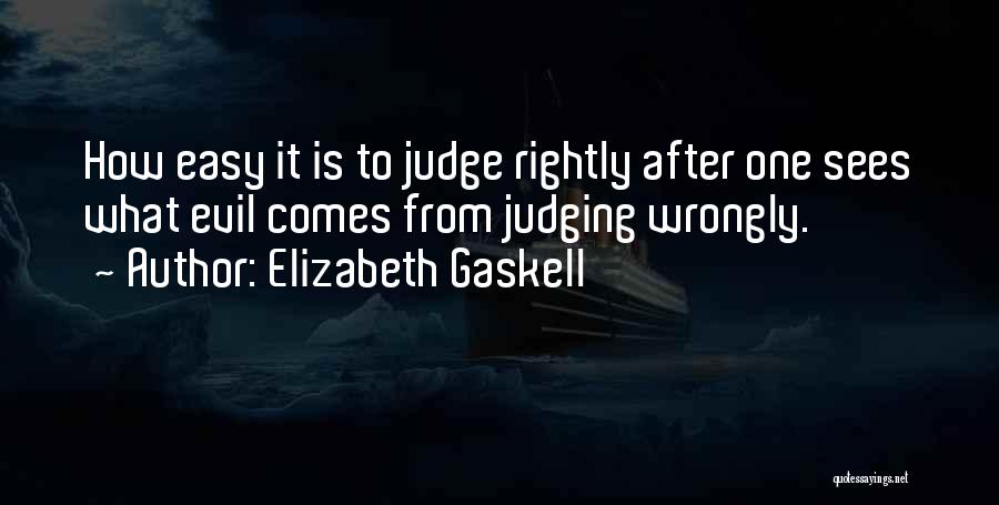 Judging Others Wrongly Quotes By Elizabeth Gaskell