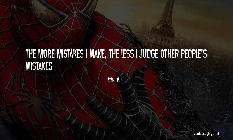 Judging People's Mistakes Quotes By Bayan Bahi Judging People's Mistakes Quotes By Bayan Bahi