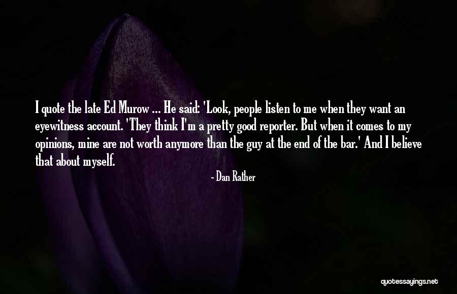Judging Poor People Quotes By Dan Rather Judging Poor People Quotes By Dan Rather