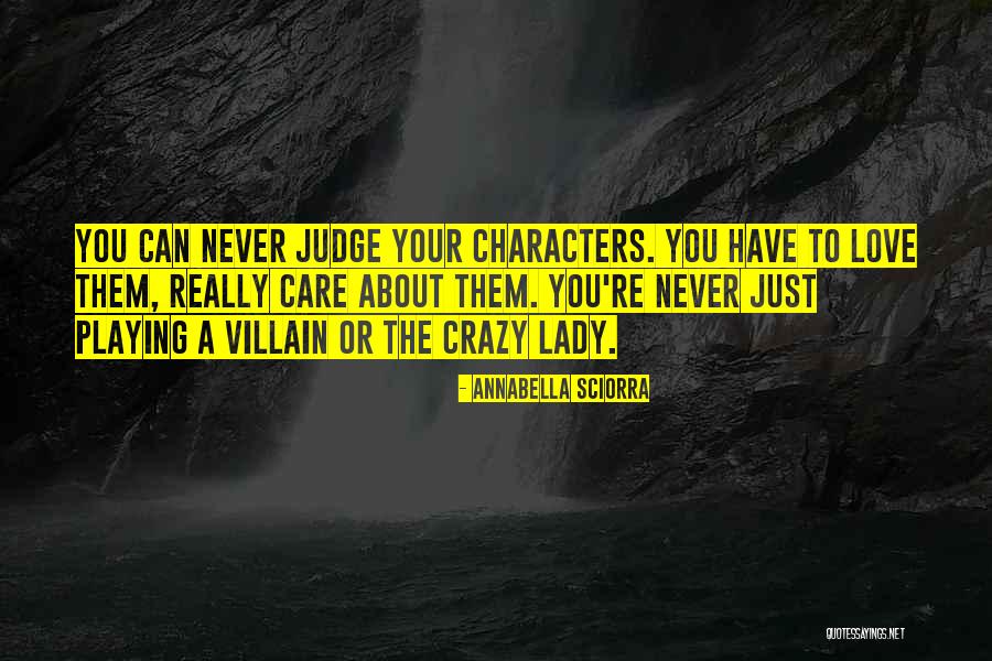 Judging Someone's Character Quotes By Annabella Sciorra Judging Someone's Character Quotes By Annabella Sciorra