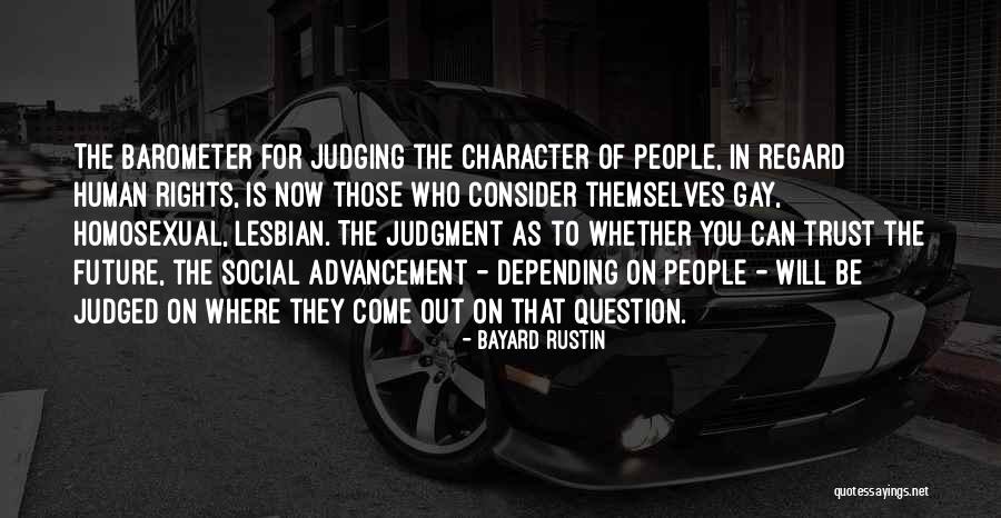 Judging Someone's Character Quotes By Bayard Rustin Judging Someone's Character Quotes By Bayard Rustin