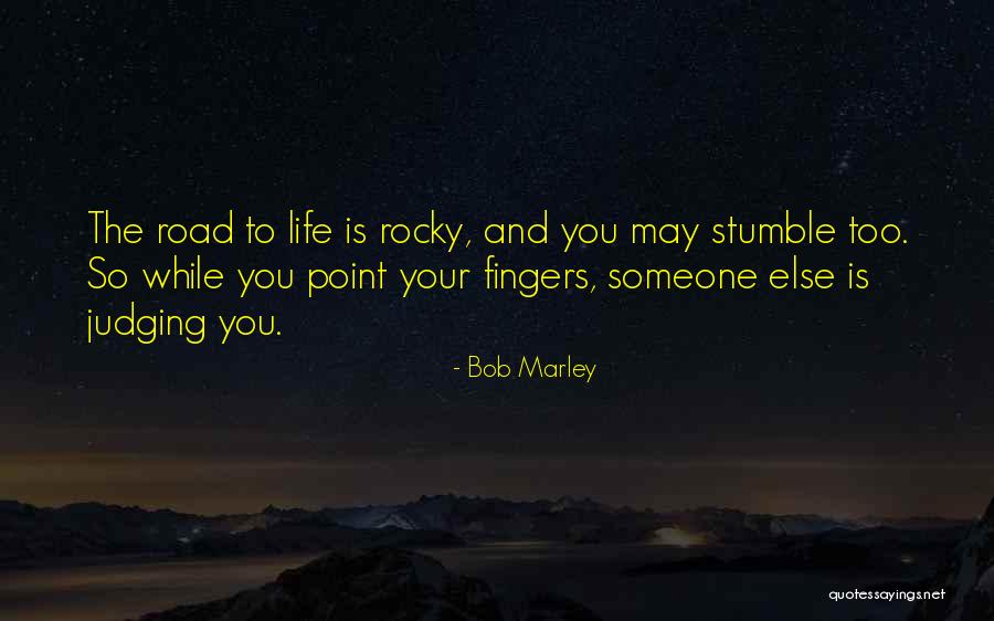 Judging Someone's Life Quotes By Bob Marley